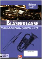 Bläserklasse Band 2 (Klasse 6) - Posaune / Euphonium / Bariton / E-Bass in C - Bernhard Sommer