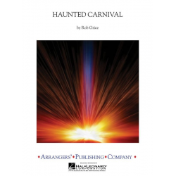 Haunted Carnival - Robert Grice / Arr. Robert Grice