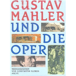 Gustav Mahler und die Oper - Constantin Floros