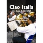 Ciao Italia - Diverse / Arr. Guy Rodenhof