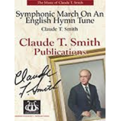 Symphonic March on an English Hymn Tune - Claude T. Smith