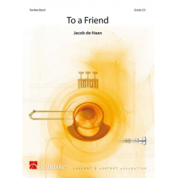 To a Friend (Fanfare Band) - Jacob de Haan