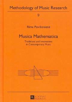 Musica mathematica Traditions and Innovations in Contemporary Music