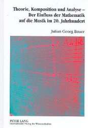 Theorie, Komposition und Analyse - - Julian Bauer
