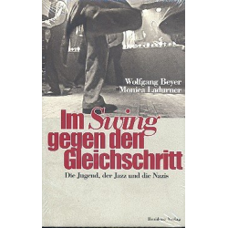 Im Swing gegen den Gleichschritt - Wolfgang Beyer