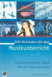 200 Methoden für den Musikunterricht - Florian Buschendorff