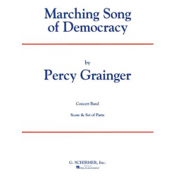 Marching Song of Democracy - Percy Aldridge Grainger