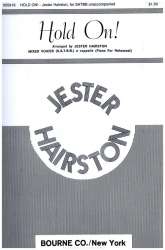 Hold On - Mixed Voices (SATBB) a capella (Piano for Rehearsal) - Traditional / Arr. Jester Hairston