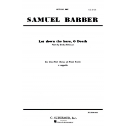 Let Down the Bars O Death - Samuel Barber