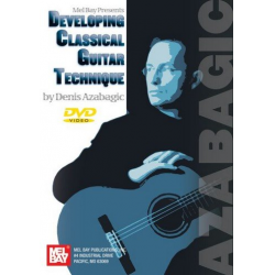 Developing Classical Guitar Technique - Denis Azabagic