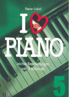 I love Piano Band 5: für Klavier