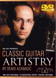 Classic Guitar Artistry DVD-Video - Denis Azabagic
