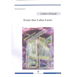 Rondo über Luther-Lieder - Christoph Brückner