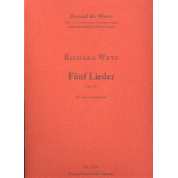 5 Lieder op.18 - Richard Wetz / Arr. Oliver Fraenzke