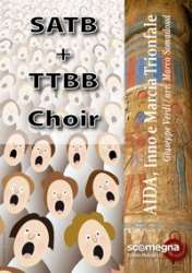 AIDA, Hymn and Triumphal March (Choir set SATB+TTBB) - Giuseppe Verdi / Arr. Marco Somadossi