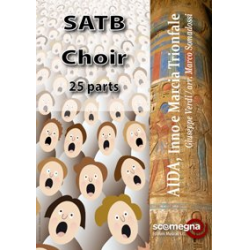 AIDA, Hymn and Triumphal March (Choir set SATB) - Giuseppe Verdi / Arr. Marco Somadossi