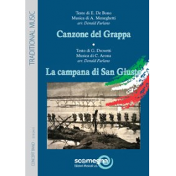 CANZONE DEL GRAPPA - LA CAMPANA DI SAN GIUSTO - E. De Bono - C. Arona A. Meneghetti / Arr. Donald Furlano