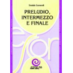 Preludio, Intermezzo e Finale - Daniele Carnevali
