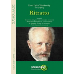 Ritratto - Hommage to P.I. Tchaikowsky - Piotr Ilich Tchaikowsky (Pyotr Peter Ilyich Iljitsch Tschaikovsky) / Arr. Ofburg
