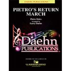 Pietro's Return - March - Pietro Deiro / Arr. Larry Daehn
