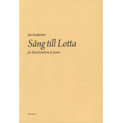 Sang till Lotta for bass trombone and piano - Jan Sandström