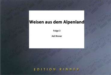 Weisen aus dem Alpenland - Folge 3 - Adi Rinner