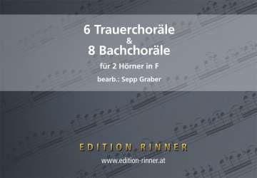 6 Trauerchoräle & 8 Bachchoräle für 2 Hörner in F - Timo Bossler