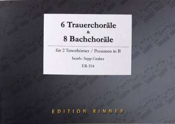 6 Trauerchoräle & 8 Bachchoräle für 2 Tenorhörner - Timo Bossler