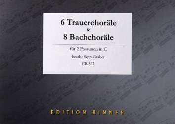 6 Trauerchoräle & 8 Bachchoräle für 2 Posaunen in C - Timo Bossler
