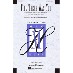 Till There Was You - Meredith Willson / Arr. Mac Huff
