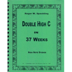 Double High C in 37 Weeks - Roger W. Spaulding