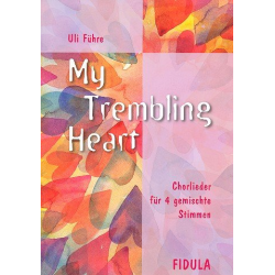 My trembling Heart - Uli Führe