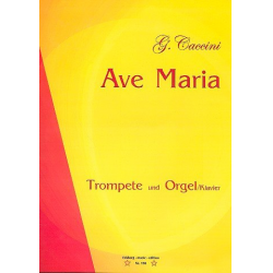 Ave Maria für Trompete und Orgel (Klavier) - Giulio Caccini / Arr. Bernd Gaudera