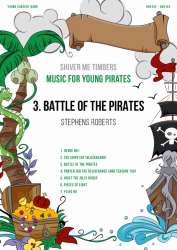 Music for Young Pirates: No. 3, Battle of the pirates, from Shiver Me Timbers - Stephen Roberts