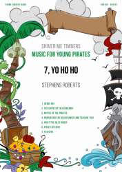 Music for Young Pirates: No. 7, Yo Ho Ho, from Shiver Me Timbers - Stephen Roberts