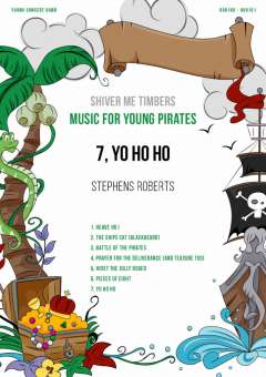 Music for Young Pirates: No. 7, Yo Ho Ho, from Shiver Me Timbers