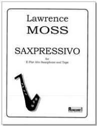 Saxpressivo - for alto saxophone with CD - Lawrence Moss