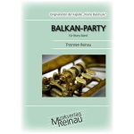 Balkan-Party (Ausgabe für Brass Band) - Thorsten Reinau