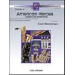 American Heroes - Traditional / Arr. Carl Strommen
