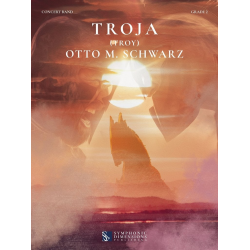 Troja (Concert Band) - Otto M. Schwarz