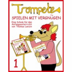 Trompete Spielen Mit Vergnuegen 1 - Thomas Lenzin