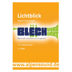 Lichtblick - Ausgabe Blechverrückt - Alexander Stütz / Arr. Alexander Stütz