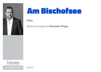 Am Bischofsee - Alexander Pfluger / Arr. Alexander Pfluger