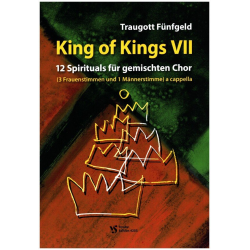 King of Kings Band 7 : 12 Spirituals für gemischten Chor a capella - Traugott Fünfgeld