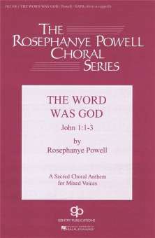 The Word Was God (SATB)