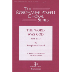 The Word Was God (SATB) - Rosephanye Powell