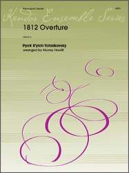 1812 Overture***(Digital Download Only)*** - Piotr Ilich Tchaikowsky (Pyotr Peter Ilyich Iljitsch Tschaikovsky) / Arr. Murray Houllif