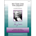 No Time Like The Present***(Digital Download Only)*** - Sammy Nestico