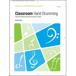 Classroom Hand Drumming (6 pieces for traditional percussion instruments or buckets) - Kevin Mixon