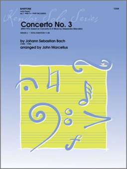 Concerto No. 3 (BWV 974, based on Concerto In D Minor by Alessandro Marcello)